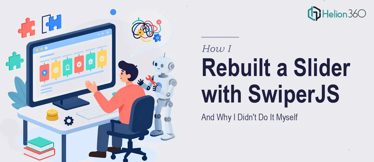 What It Actually Takes to Rebuild a Slider with SwiperJS (And Why I Didn't Do It Myself)