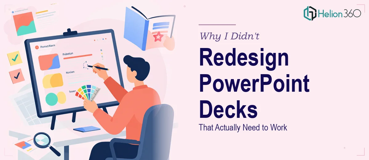 What It Actually Takes to Redesign PowerPoint Decks That Need to Work — and Why I Didn't Do It Myself