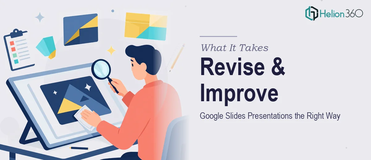 What It Actually Takes to Revise and Improve a Google Slides Presentation the Right Way