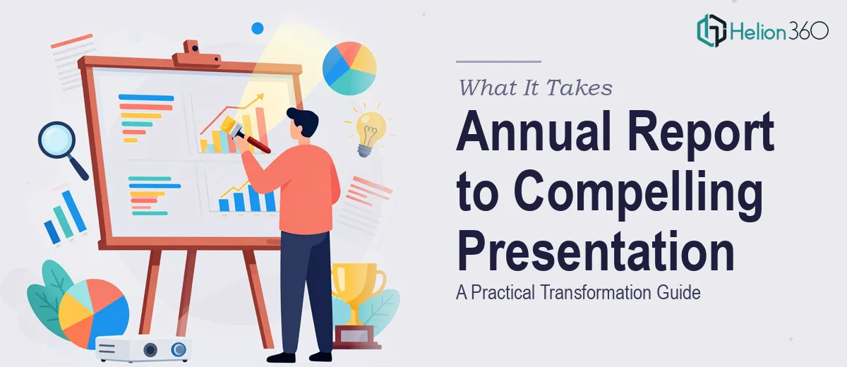 What It Actually Takes to Turn an Annual Report Into a Compelling Presentation