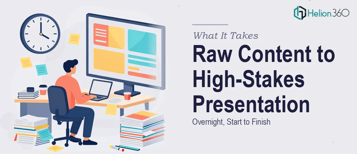 What It Actually Takes to Turn Raw Content Into a High-Stakes Presentation Overnight
