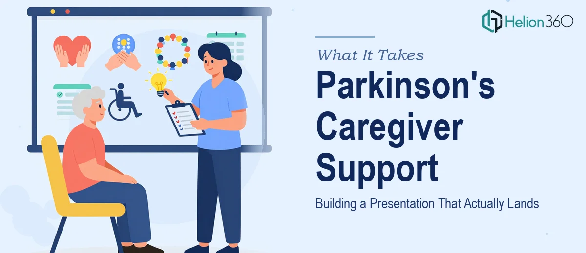 What It Really Takes to Build a Parkinson's Caregiver Support Presentation That Actually Lands