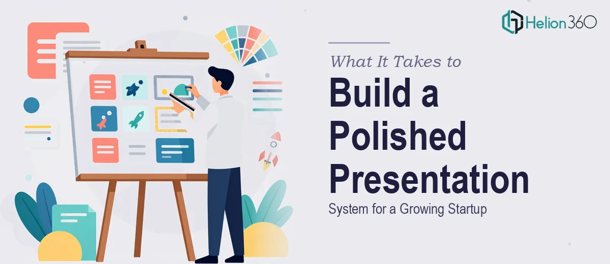 What It Really Takes to Build a Polished, Consistent Presentation System for a Growing Startup