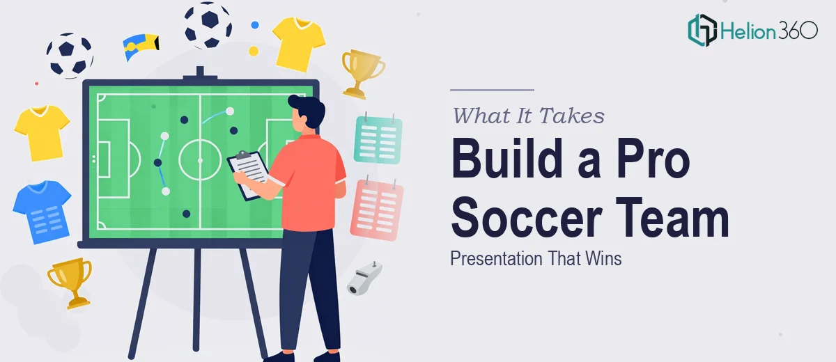 What It Really Takes to Build a Professional Soccer Team Presentation