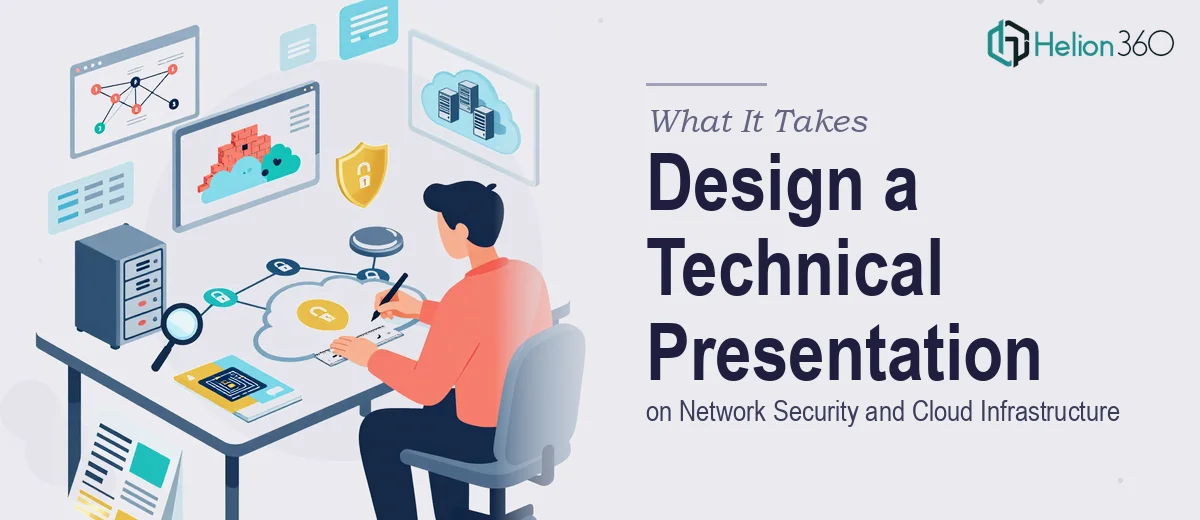 What It Really Takes to Design a Technical Presentation on Network Security and Cloud Infrastructure