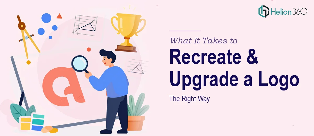 What It Really Takes to Recreate and Upgrade a Logo the Right Way