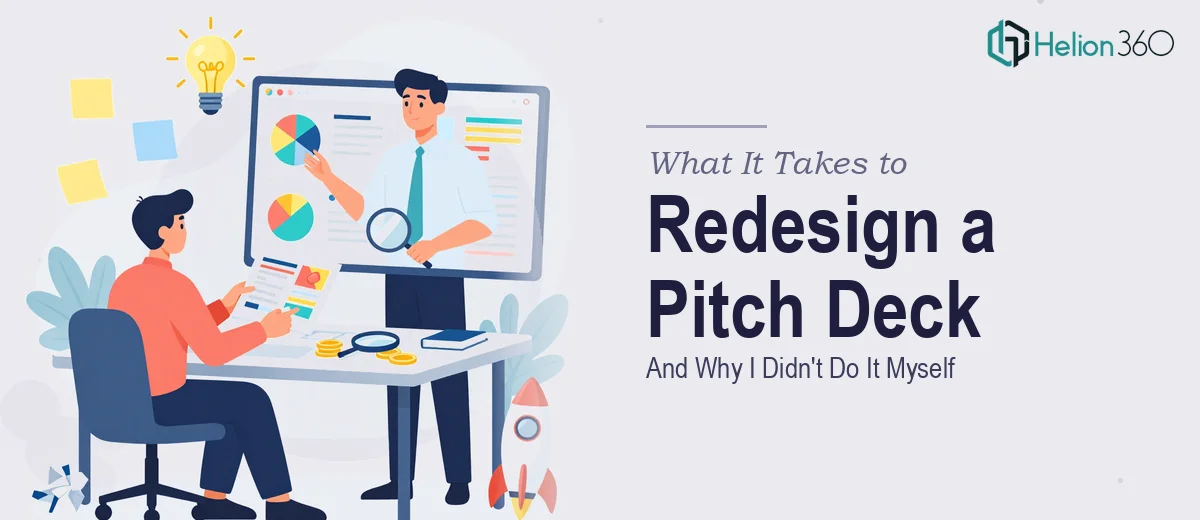 What It Really Takes to Redesign a Startup Investor Pitch Deck (And Why I Didn't Do It Myself)