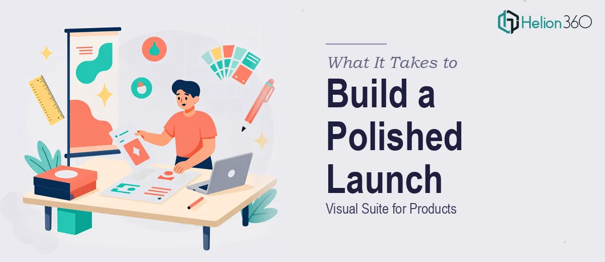 What It Takes to Build a Polished Product Launch Visual Suite