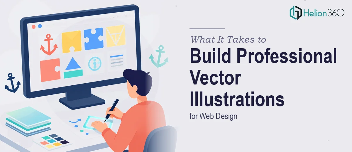 What It Takes to Build Professional Vector Illustrations for Web Design