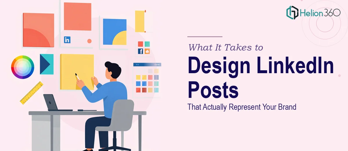 What It Takes to Design LinkedIn Posts That Actually Represent Your Brand