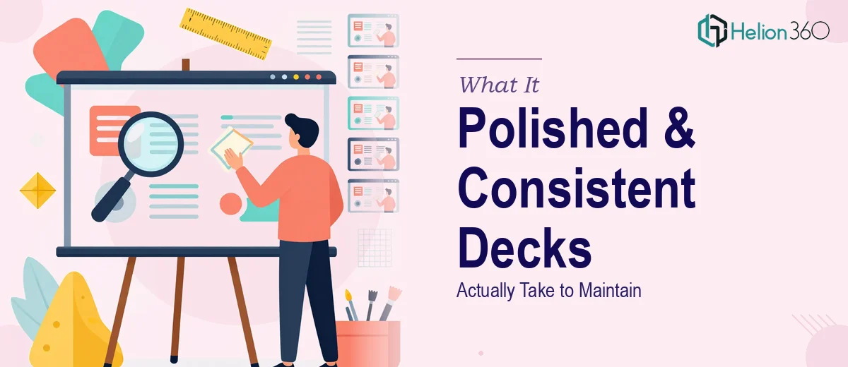 What Keeping Your Presentation Decks Polished and Consistent Actually Takes