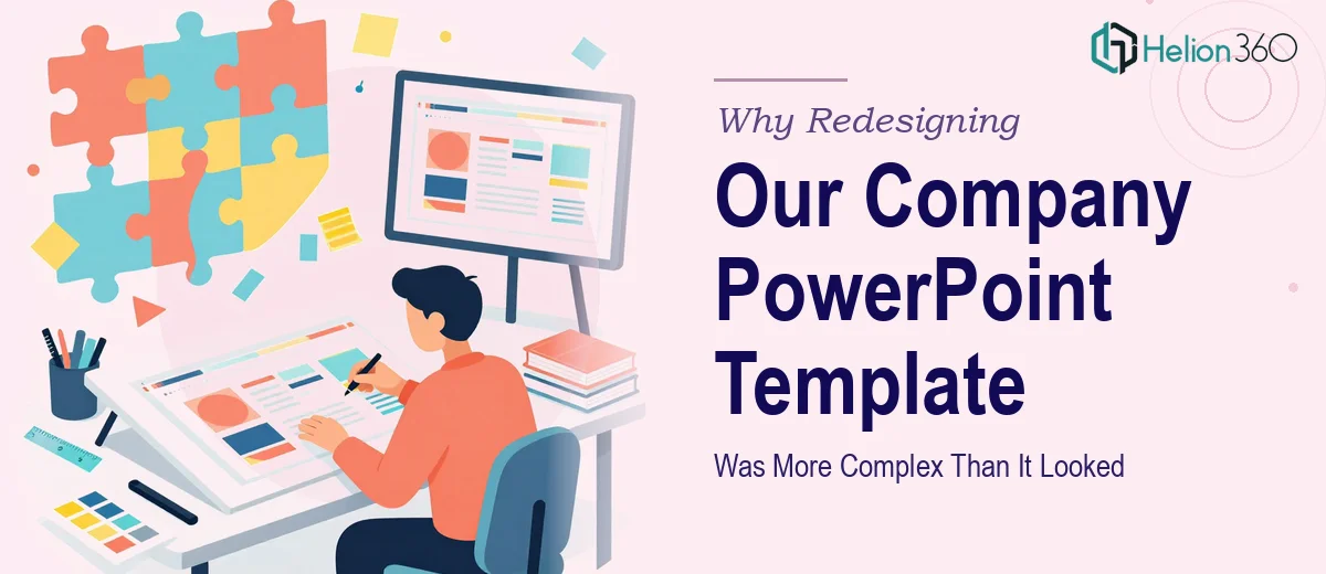 Why Redesigning Our Company PowerPoint Template Was More Complex Than It Looked